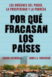 book Por qué fracasan los países: Los orígenes del poder, la prosperidad y la pobreza