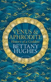 book Venus and Aphrodite: History of a Goddess