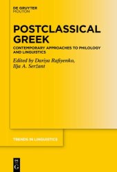 book Postclassical Greek: Contemporary Approaches to Philology and Linguistics