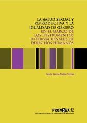 book La salud sexual y reproductiva y la igualdad de género en el marco de los Instrumentos Internacionales de Derechos Humanos