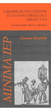 book Lasmanuelos, vida cotidiana de una familia negra en la Lima del s. XIX. Una reflexión histórica sobre la esclavitud urbana