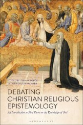 book Debating Christian Religious Epistemology: An Introduction to Five Views on the Knowledge of God