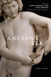 book Ancient Sex: New Essays (Classical Memories/Modern Identitie)