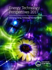 book Energy Technology Perspectives 2017: Catalysing Energy Technology Transformations