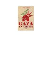 book Gaza en crisis. Reflexiones sobre la guerra de Israel contra los palestinos