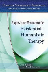 book Supervision Essentials for Existential-Humanistic Therapy