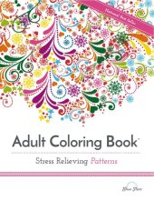 book Adult Coloring Book ; Stress Relieving Patterns