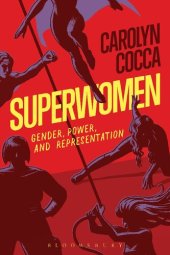 book Superwomen: Gender, Power, and Representation