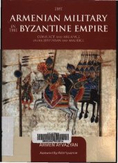 book The Armenian Military in the Byzantine Empire. Conflict and Alliance Under Justinian and Maurice