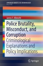 book Police Brutality, Misconduct, and Corruption: Criminological Explanations and Policy Implications