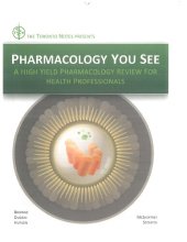 book Pharmacology You See: A High-Yield Pharmacology Review for Health Professionals