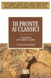 book Di fronte ai classici. A colloquio con i greci e i latini