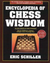 book Encyclopedia of Chess Wisdom: The Gold Nuggets of Chess Knowledge : Opening, Middlegame, Endgame, Strategies, Tactics, Psychology, and More