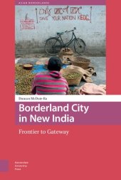 book Borderland City in New India: frontier to Gateway