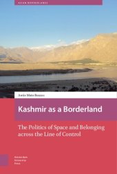 book Kashmir as a Borderland: The Politics of Space and Belonging Across the Line of Control