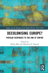 book Decolonising Europe?: Popular Responses to the End of Empire