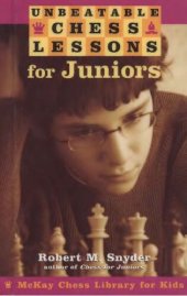 book Unbeatable Chess Lessons for Juniors [McKay Chess Library for Kids]