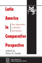 book Latin America In Comparative Perspective: New Approaches To Methods And Analysis (Latin America in Global Perspective)