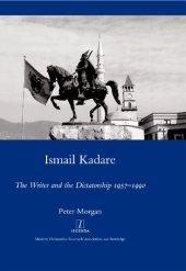 book Ismail Kadare : the writer and the dictatorship, 1957-1990