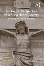 book Theological Perspectives on a Surveillance Society: Watching and Being Watched