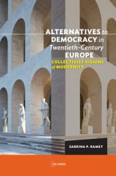 book Alternatives to Democracy in Twentieth-Century. Collectivist Visions of Alternative Modernity