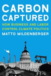 book Carbon Captured: How Business and Labor Control Climate Politics