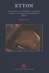 book Etton: Excavations at a Neolithic Causewayed Enclosure Near Maxey, Cambridgeshire, 1982-7