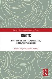 book Knots : Post-Lacanian Psychoanalysis, Literature and Film