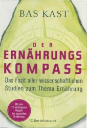 book Der Ernährungs Kompass: Das Fazit aller wissenschaftlichen Studien zum Thema Ernährung