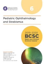 book 2019-2020 BCSC (Basic and Clinical Science Course), Section 06: Pediatric Ophthalmology and Strabismus