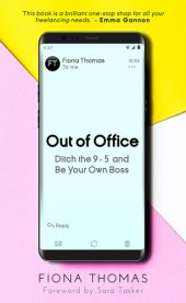 book Out of Office: Ditch the 9-5 and Be Your Own Boss