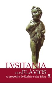 book Lusitania dos Flávios. A propósito de Estácio e das Silvas