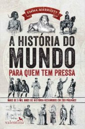 book A história do mundo para quem tem pressa (Série Para quem Tem Pressa)