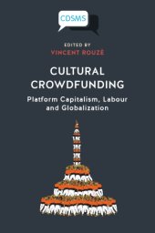 book Cultural Crowdfunding Platform: Capitalism, Labour And Globalization