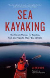 book Sea Kayaking: The Classic Manual for Touring, from Day Trips to Major Expeditions