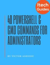 book 40 Most Useful PowerShell and Command Prompt Commands for Windows Administrators