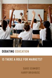 book Debating Education: Is There a Role for Markets?