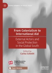 book From Colonialism To International Aid: External Actors And Social Protection In The Global South