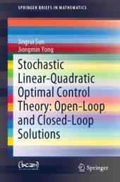 book Stochastic Linear-Quadratic Optimal Control Theory: Open-Loop and Closed-Loop Solutions