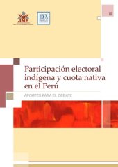 book Participación electoral indígena y cuota nativa en el Perú. Aportes para el debate