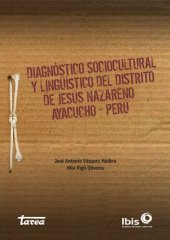 book Diagnóstico sociocultural y lingüístico del distrito de Jesús Nazareno, Ayacucho - Perú