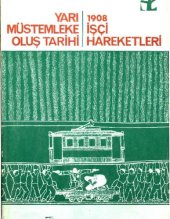 book Yarı Müstemleke Oluş Tarihi - 1908 İşçi hareketi