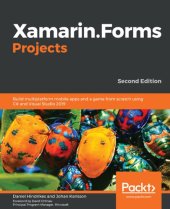 book Xamarin.Forms Projects: Build multiplatform mobile apps and a game from scratch using C# and Visual Studio 2019