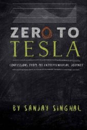 book Zero to Tesla: Confessions from My Entrepreneurial Journey