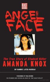 book Angel Face: The True Story of Student Killer Amanda Knox