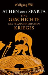 book Athen oder Sparta: Die Geschichte des Peloponnesischen Krieges