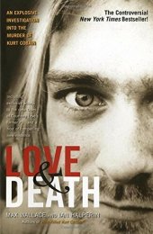 book Love & Death: The Murder of Kurt Cobain