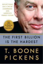 book The First Billion Is the Hardest: Reflections on a Life of Comebacks and America's Energy Future