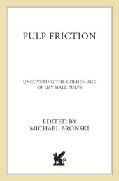 book Pulp Friction: Uncovering the Golden Age of Gay Male Pulps