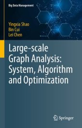 book Large-scale Graph Analysis: System, Algorithm and Optimization